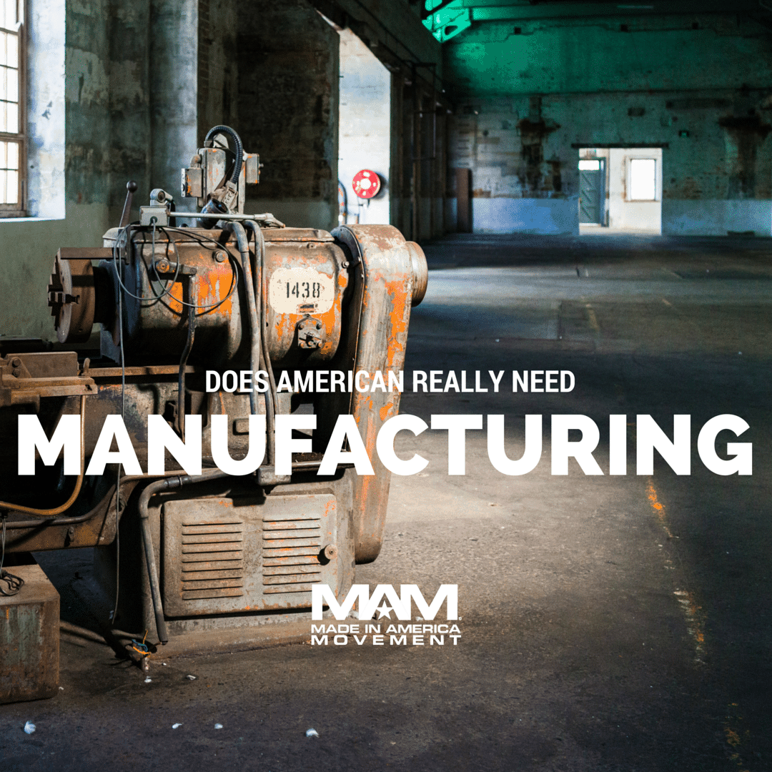 Does America Really Need Manufacturing?