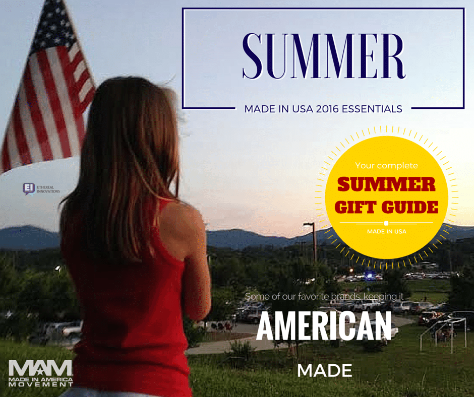 Summer Essentials Guide, American made, Made in USA, Made in America