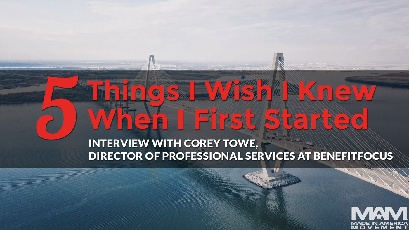 5 Things I Wish I Knew When I First Started: Corey Towe, Director, meet the makers