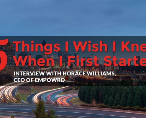 5 Things I Wish I Knew When I First Started: Horace Williams, CEO, meet the makers