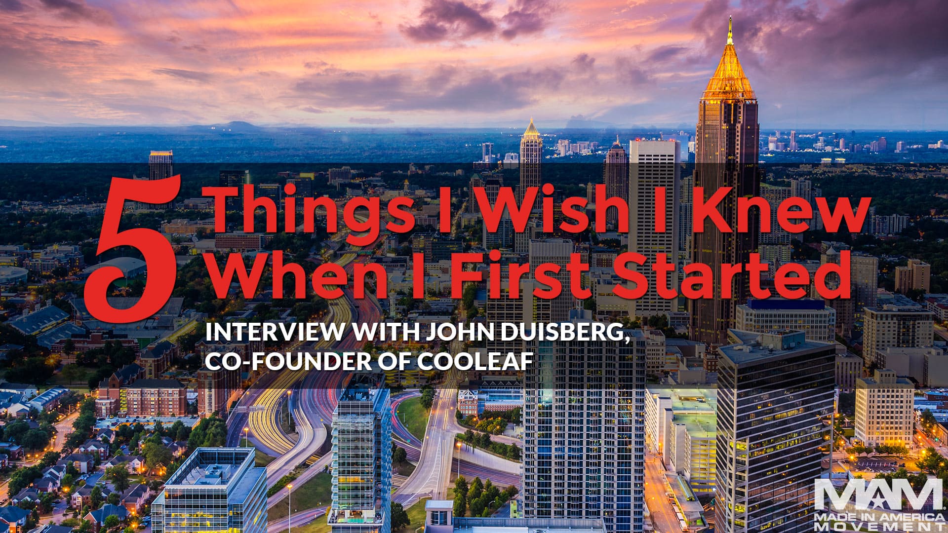 5 Things I Wish I Knew When I First Started: John Duisberg, Co-Founder of Cooleaf