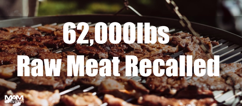 62K lbs of raw meat recalled days before Memorial Day